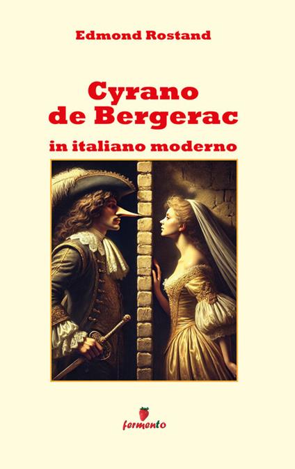 Cyrano de Bergerac - Edmond Rostand,Giusi Smerigli - ebook
