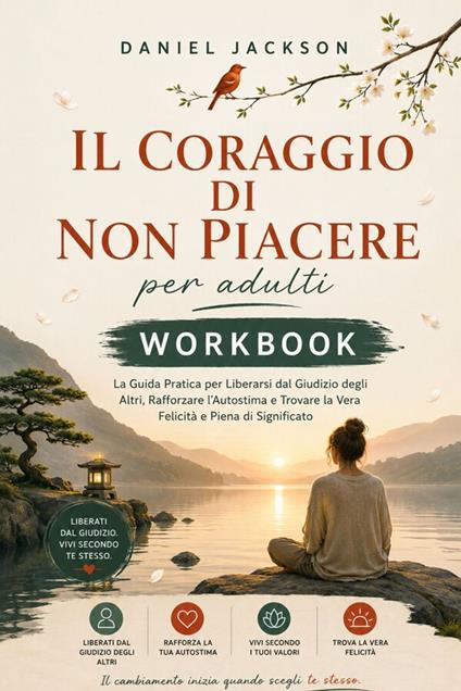 Il coraggio di non piacere per adulti Workbook - Jackson Daniel - ebook
