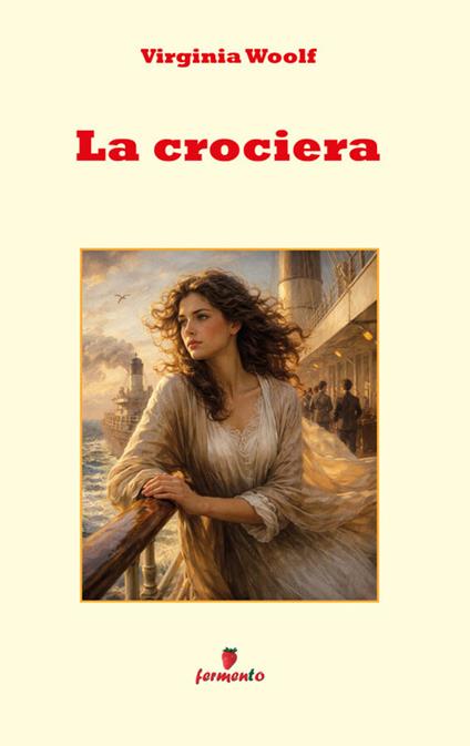 La crociera - Virginia Woolf,Giorgio Arosi - ebook