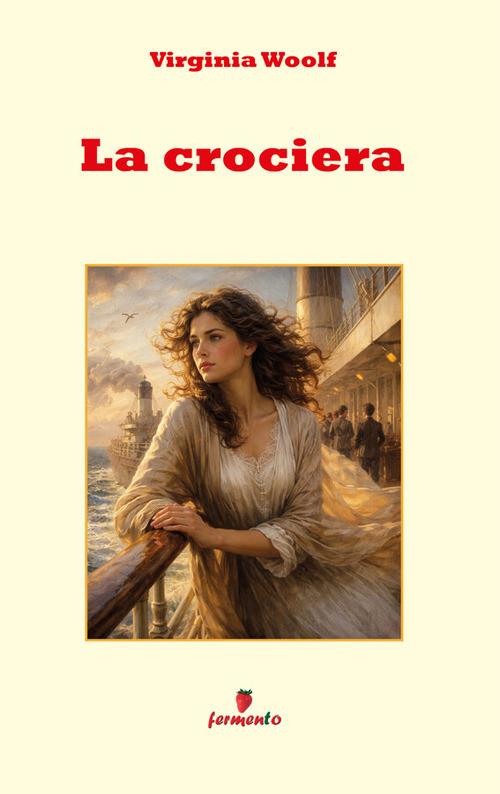 La crociera - Virginia Woolf,Giorgio Arosi - ebook