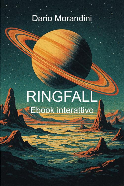 Ringfall. Ebook interattivo - Dario Morandini - ebook