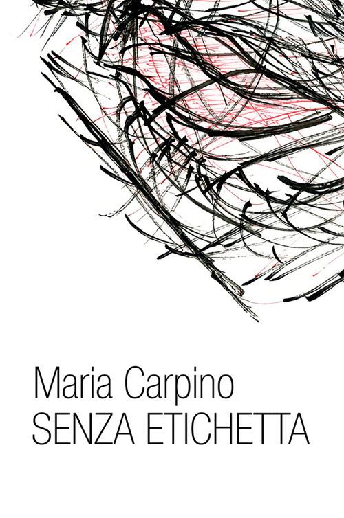 Senza etichetta - Maria Carpino - copertina