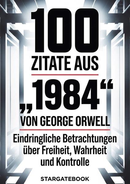 100 Zitate aus 1984 von George Orwell - copertina