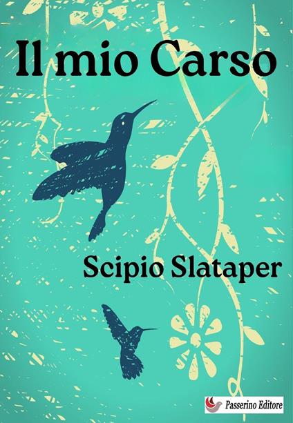 Il mio Carso - Scipio Slataper - copertina