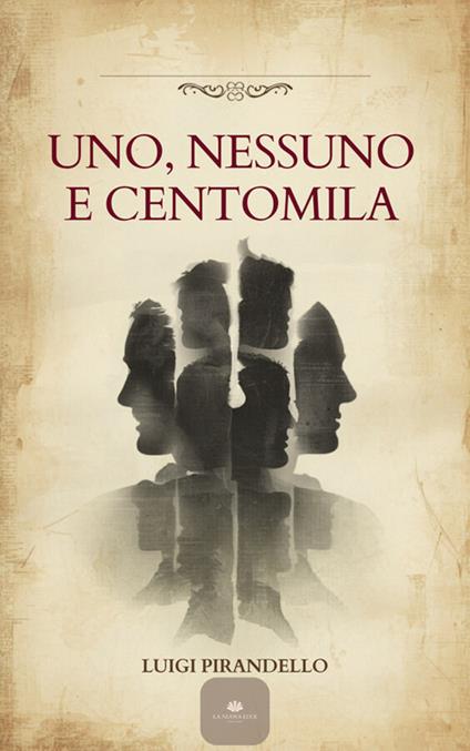 Uno, nessuno e centomila - Luigi Pirandello - ebook