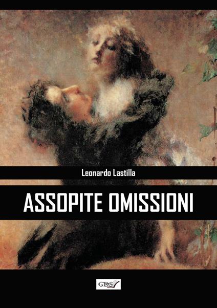 Assopite omissioni - Leonardo Lastilla - ebook