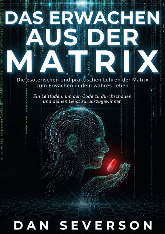 Das Erwachen aus der Matrix - Dan Severson - copertina