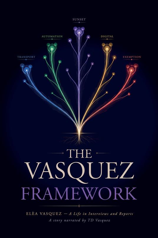 The Vasquez framework. Elèa Vasquez. A life in interviews and reports - TD Vasquez - copertina
