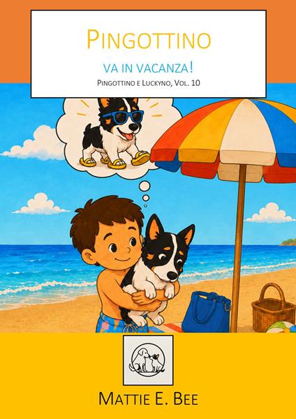 Pingottino va in vacanza! - Mattie E. Bee - ebook