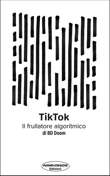TikTok. Il frullatore algoritmico - BD Doom - ebook
