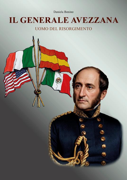 Il generale Avezzana. Uomo del Risorgimento - Daniela Bonino - ebook