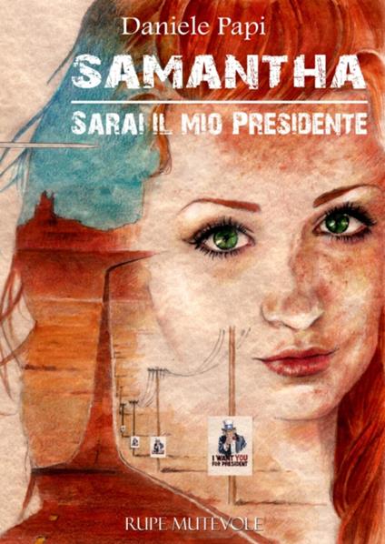 Samatha. Sarai il mio presidente - Daniele Papi - ebook