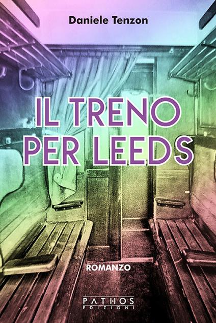 Il treno per Leeds - Daniele Tenzon - ebook