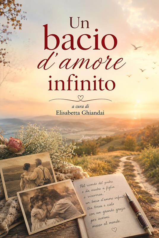 Un bacio d'amore infinito - Elisabetta Ghiandai - ebook