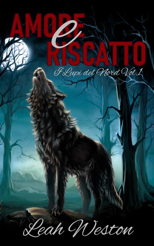 Amore e riscatto - Leah Weston,Zel Carboni - ebook