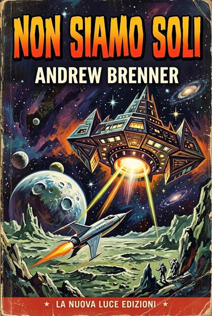 Non siamo soli - Andrew Brenner - ebook