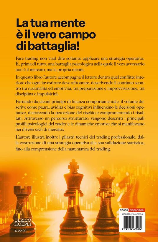 Il mindset del trader. Numeri, emozioni e decisioni. Come vincere la battaglia mentale sui mercati finanziari - Gianluca Defendi - 2