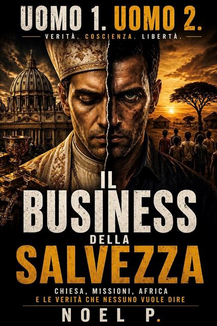 Il business della salvezza. Uomo 1. Uomo 2 - Noel P. - ebook