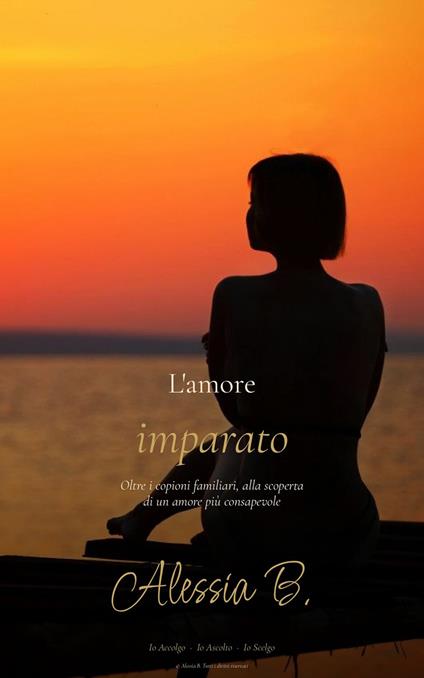 L'amore imparato - Alessia B. - ebook