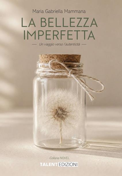 La Bellezza Imperfetta - Maria Gabriella Mammana - ebook