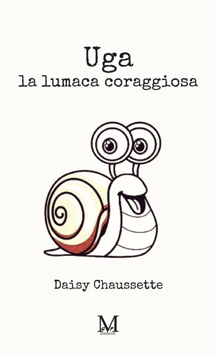 Uga, la lumaca coraggiosa - Daisy Chaussette - copertina