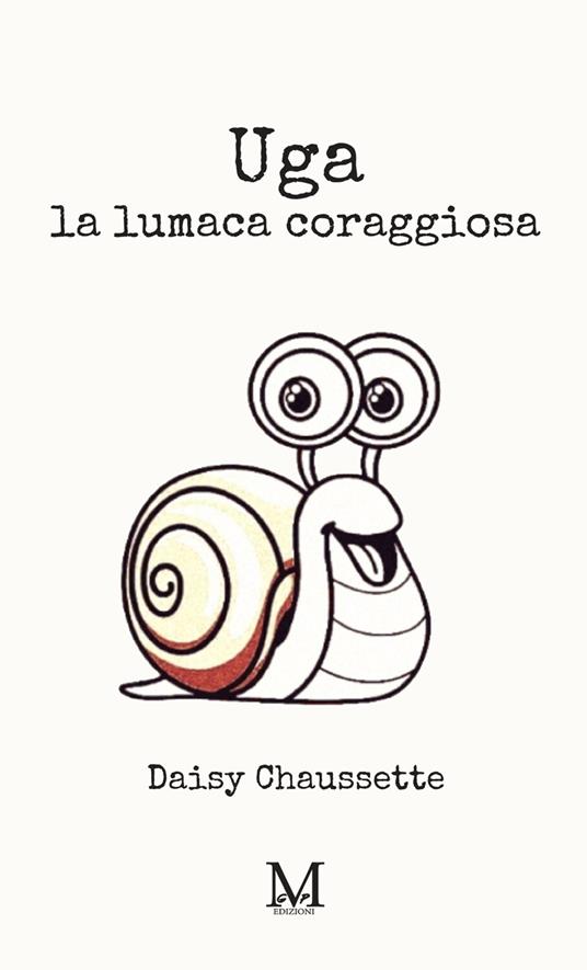 Uga, la lumaca coraggiosa - Daisy Chaussette - copertina