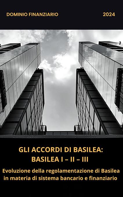 Gli accordi di Basilea. Vol. 1-2-3 - AFF - ebook