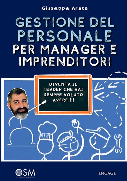 Gestione del personale per manager e imprenditori. Diventa il leader che hai sempre voluto avere - Giuseppe Arata - copertina