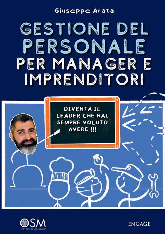Gestione del personale per manager e imprenditori. Diventa il leader che hai sempre voluto avere - Giuseppe Arata - copertina