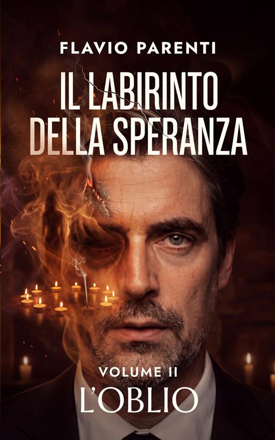 L'oblio. Il labirinto della speranza. Nuova ediz.. Vol. 2 - Flavio Parenti - copertina