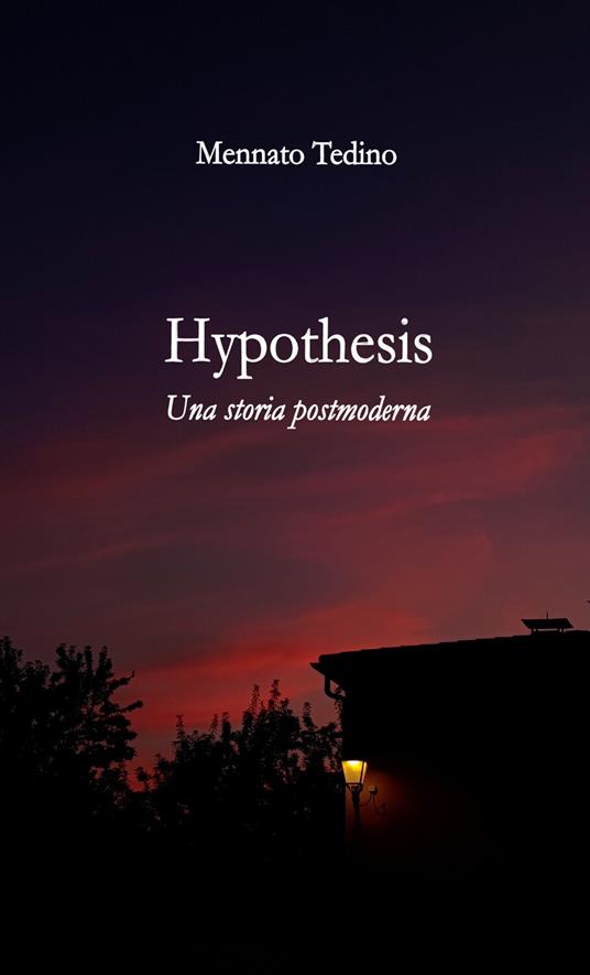 Hypothesis. Una storia postmoderna - Mennato Tedino - copertina