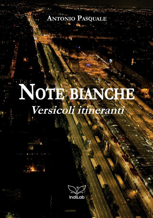 Note bianche. Versicoli itineranti - Antonio Pasquale - copertina