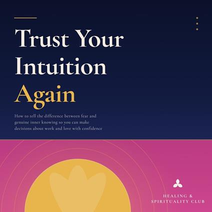Trust Your Intuition Again