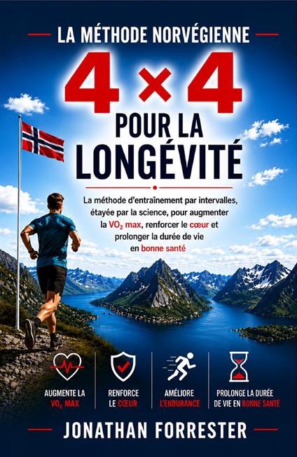 La méthode norvégienne 4×4 pour la longévité - Jonathan Forrester - copertina
