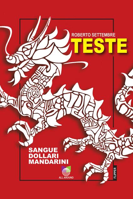 Teste. Sangue, dollari, mandarini - Roberto Settembre - ebook