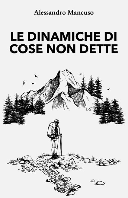 Le dinamiche di cose non dette - Alessandro Mancuso - copertina