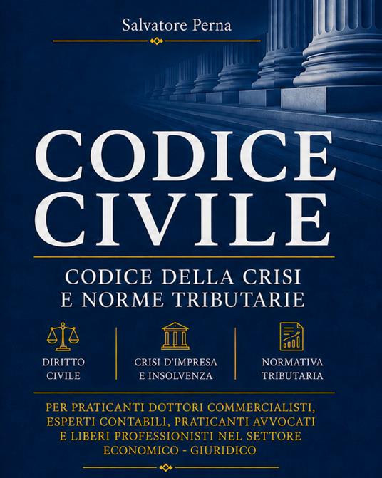 Codice civile. Norme tributarie e codice crisi d'impresa - Salvatore Perna - copertina