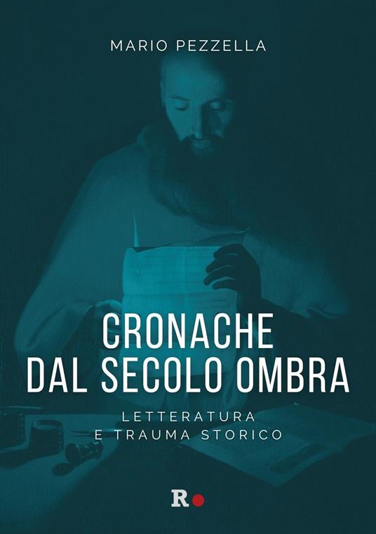 Cronache dal secolo ombra - Mario Pezzella - ebook