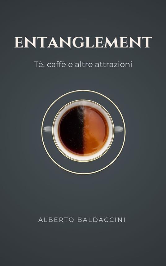 Entanglement - Alberto Baldaccini - ebook