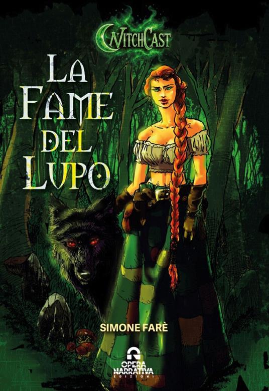 La fame del lupo. Witchcast vol. 1 - Simone Farè - ebook