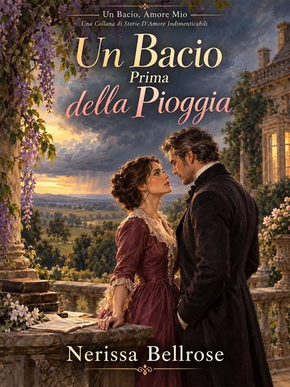 Un bacio prima della pioggia - Nerissa Bellrose - ebook