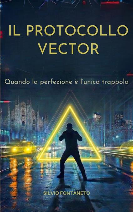 Il Protocollo Vector - SILVIO FONTANETO - ebook