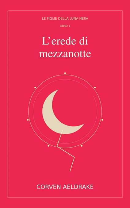 L'erede di mezzanotte - Corven Aeldrake - ebook