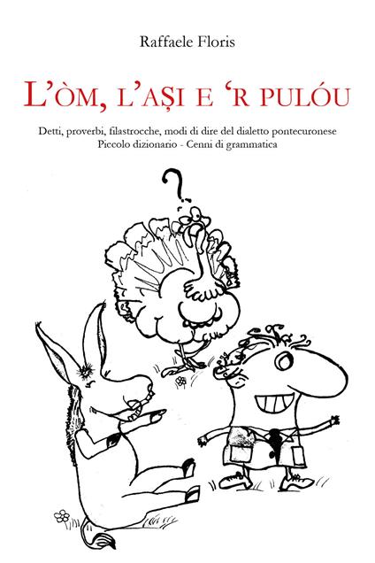 L'òm, l'asi e 'r pulóu - Raffaele Floris - copertina
