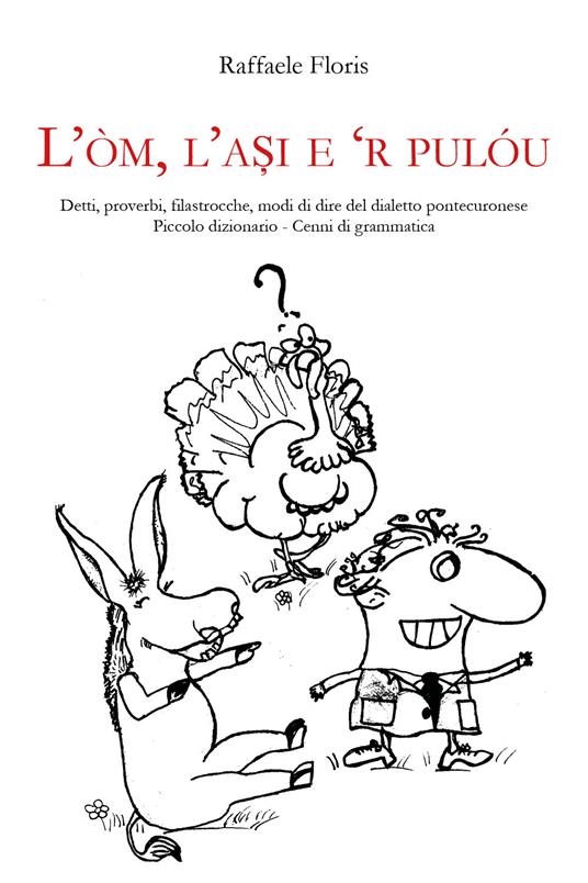 L'òm, l'asi e 'r pulóu - Raffaele Floris - copertina