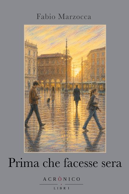 Prima che facesse sera - Fabio Marzocca - copertina