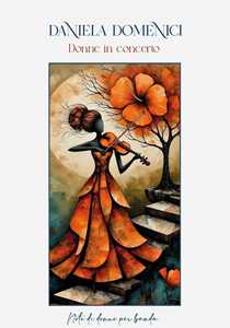 Libro Donne in concerto Daniela Domenici