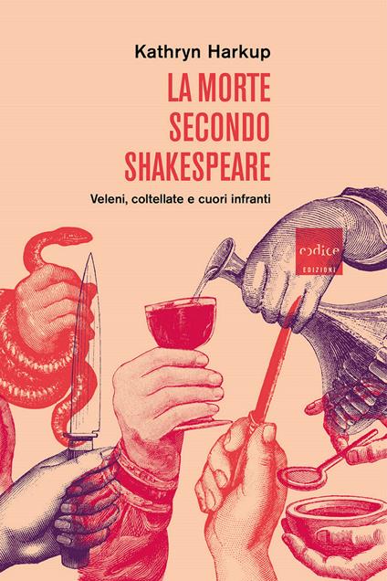 La morte secondo Shakespeare. Veleni, coltellate e cuori infranti - Kathryn Harkup,Davide Fassio - ebook