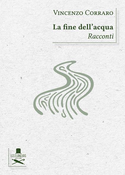 La fine dell'acqua - Vincenzo Corraro - copertina