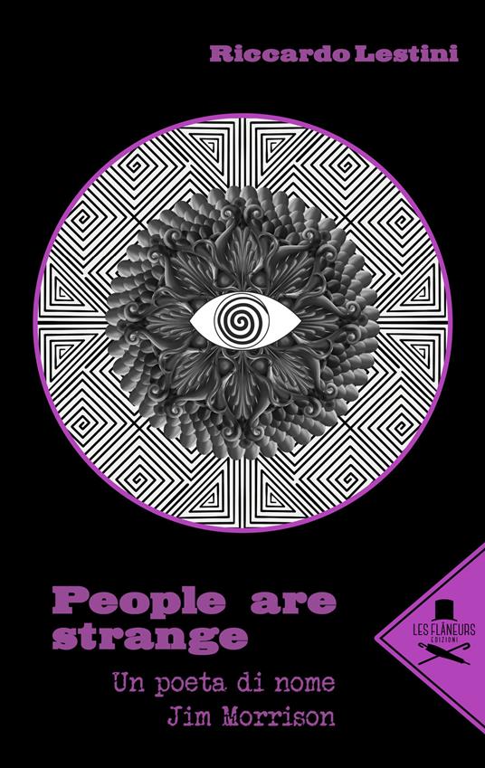 People are strange. Un poeta di nome Jim Morrison - Riccardo Lestini - copertina